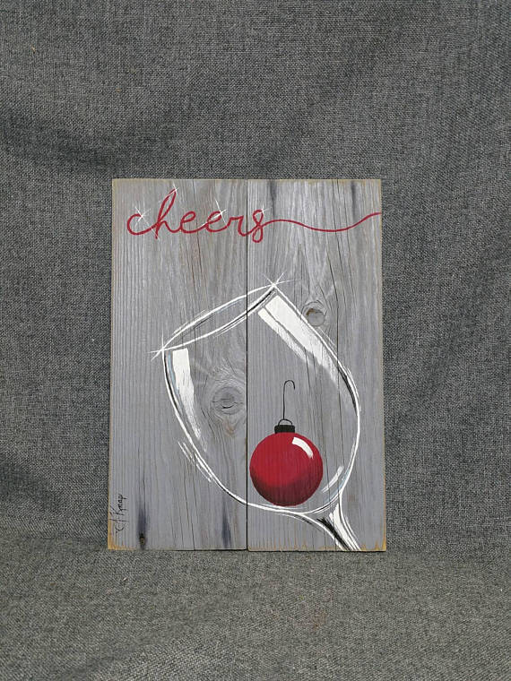 Christmas wine, hand painted Christmas pallet art, Cheers, red Christmas holiday bulb